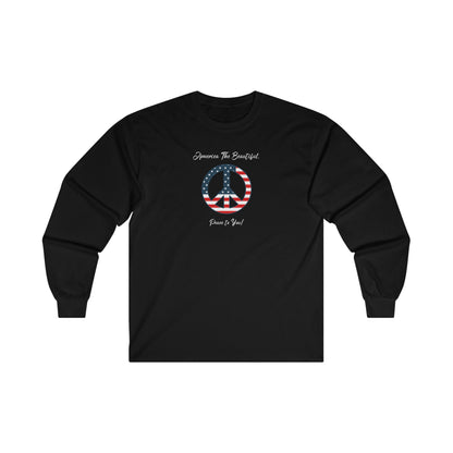 'America The Beautiful..Peace To You!' Unisex Ultra Cotton Long Sleeve Tee.