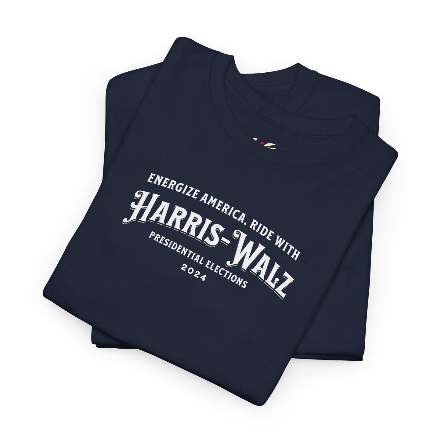 'Energize America, Ride With Harris-Walz! -Presidential Elections 2024.- ' Unisex Heavy Cotton Tee.