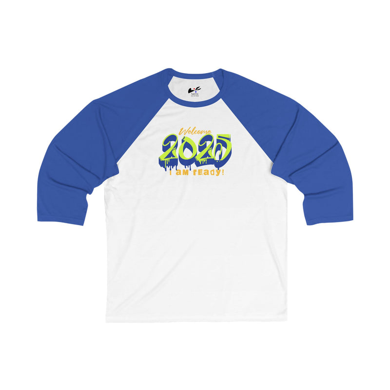 'Welcome 2025, I Am Ready' Unisex 3\4 Sleeve Baseball Tee.