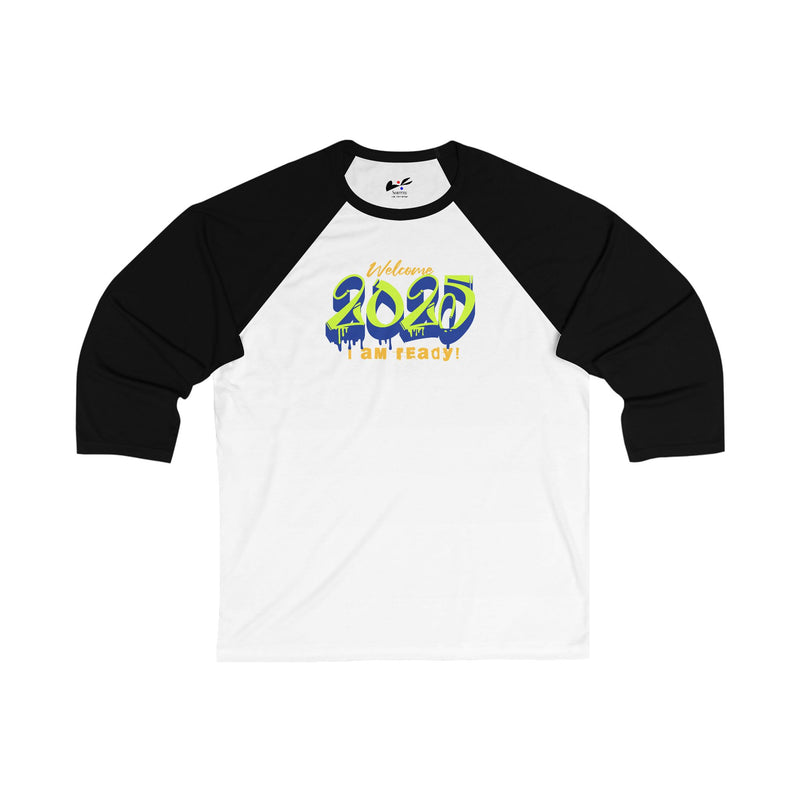 'Welcome 2025, I Am Ready' Unisex 3\4 Sleeve Baseball Tee.