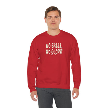 'No Balls, No Glory!' Unisex Heavy Blend™ Crewneck Sweatshirt.