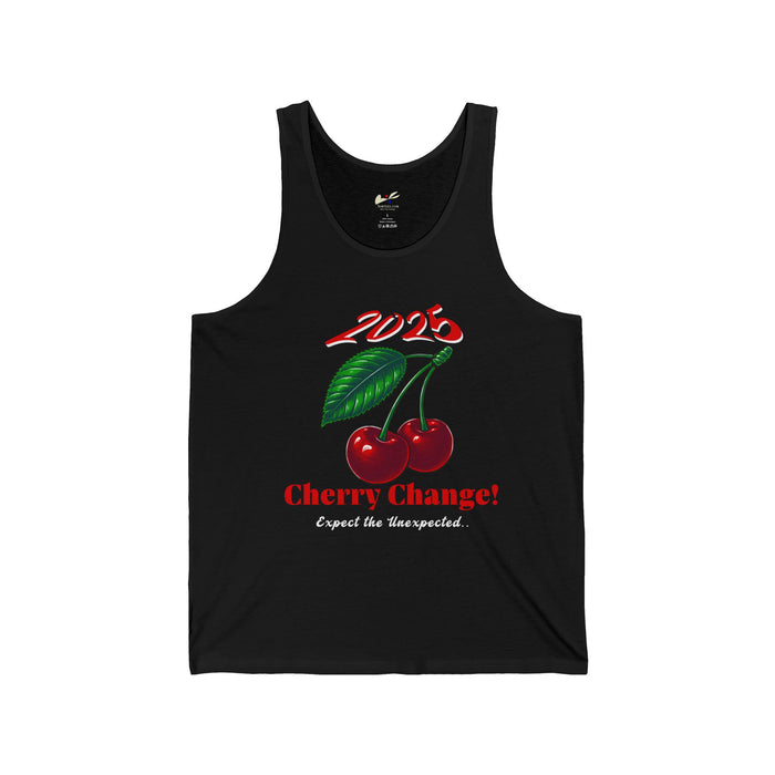 '2025 Cherry Change! Expect The Unexpected...' Unisex Jersey Tank.