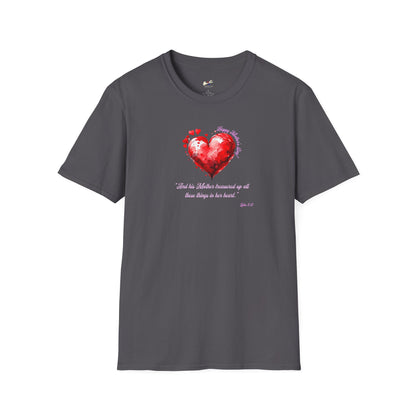 'Happy Mother's Day! "And His Mother Treasured Up All These Things In Her Heart"  Luke 2:51 Unisex Softstyle T-Shirt.