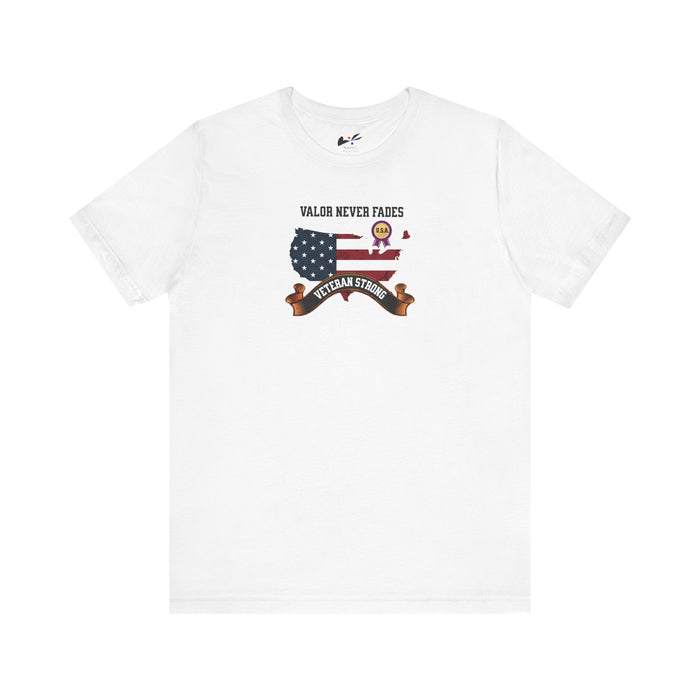 'Valor Never Fades-Veteran Strong' Unisex Jersey Short Sleeve Tee.