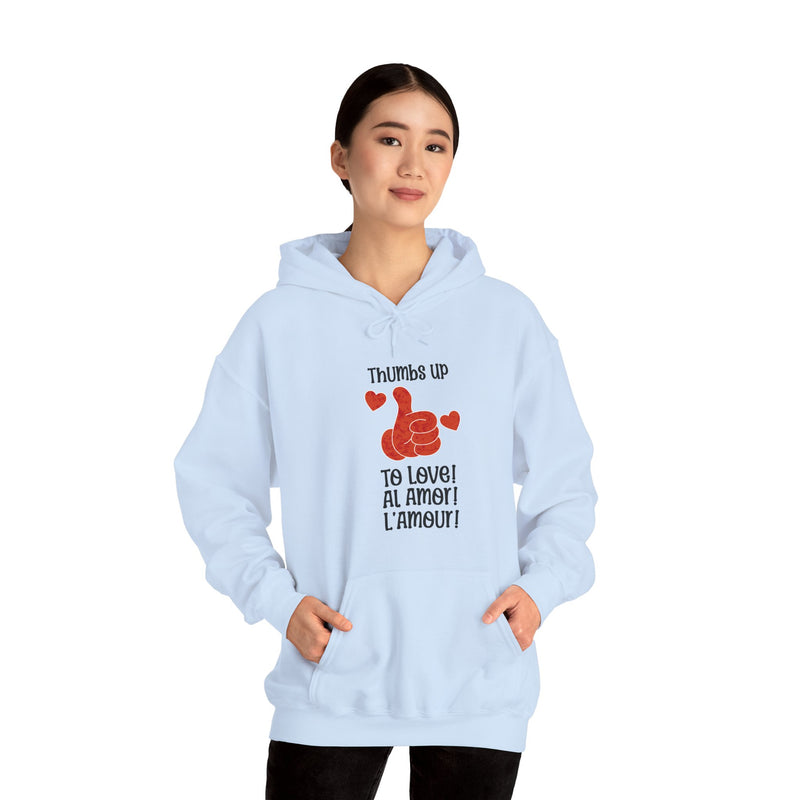 'Thumbs Up to Love!, Al Amor!, L'Amour! Unisex Heavy Blend™ Hooded Sweatshirt.