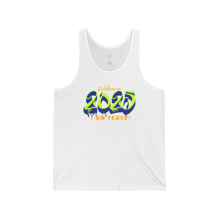 'Welcome 2025, I Am Ready' Unisex Jersey Tank.