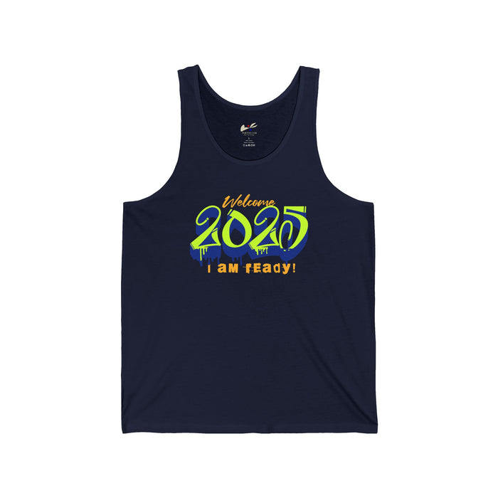 'Welcome 2025, I Am Ready' Unisex Jersey Tank.