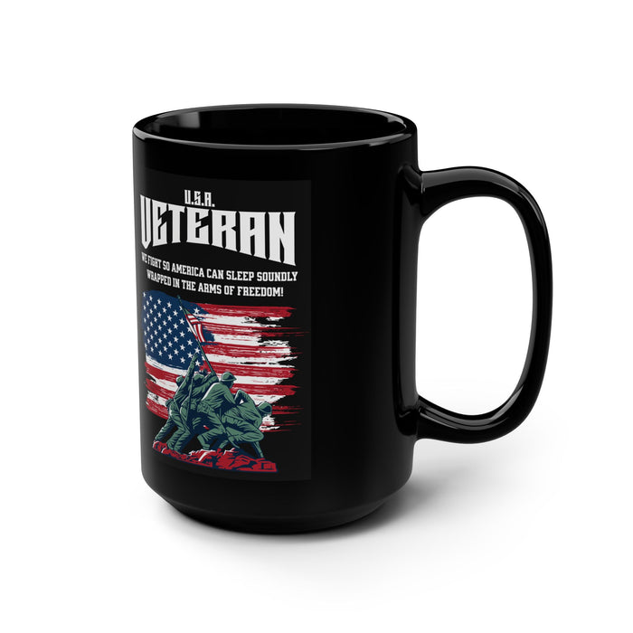 'U.S.A. VETERAN- We fight so America can sleep soundly wrapped in the arms of freedom!'  Black Ceramic Mug, 15oz