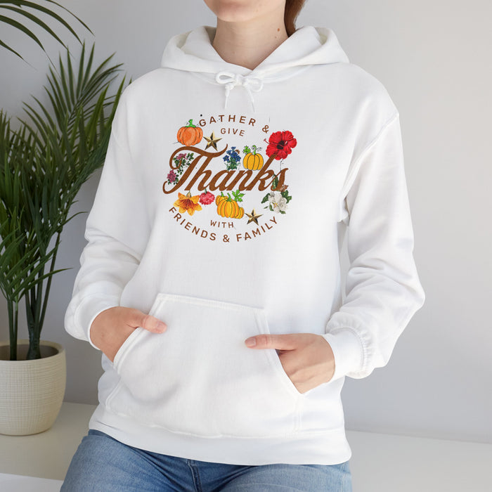 Gather and Give Thanks with Friends and Family' Unisex Heavy Blend™ Hooded Sweatshirt.