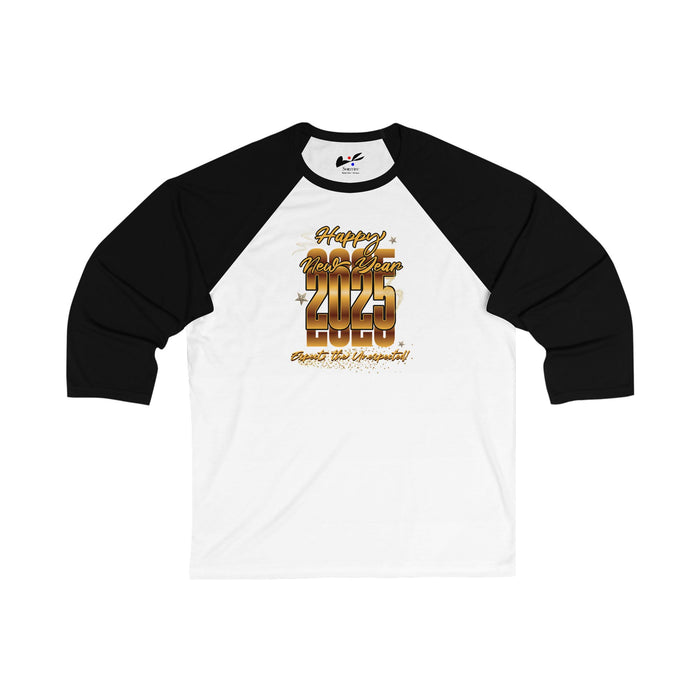 'Happy New Year 2025, Expect the Unexpected' Unisex 3\4 Sleeve Baseball Tee.