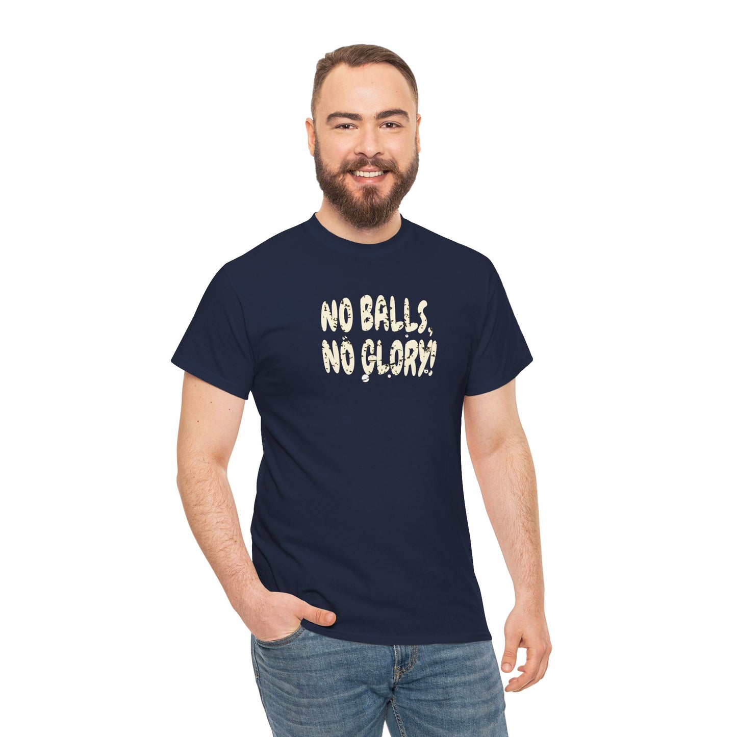 'No Balls, No Glory!' Unisex Cotton Tee.