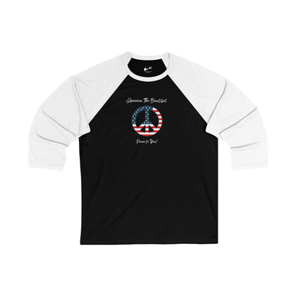 'America The Beautiful...Peace To You!' Unisex 3\4 Sleeve Baseball Tee.