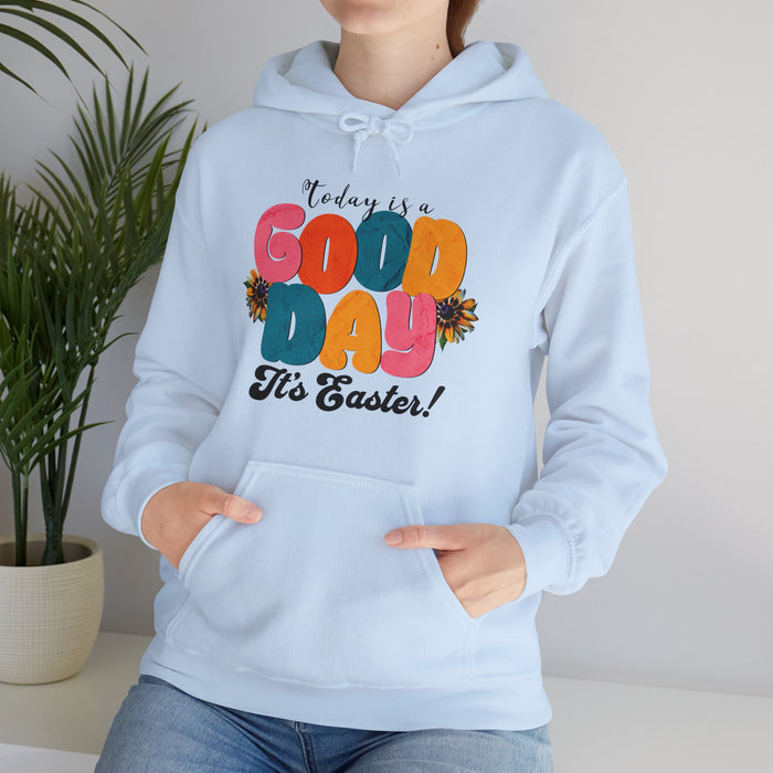 Easter Celebration Hoodie - 'Today is a Good Day, It's Easter' Unisex Heavy Blend Sweatshirt.