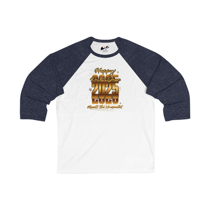 'Happy New Year 2025, Expect the Unexpected' Unisex 3\4 Sleeve Baseball Tee.