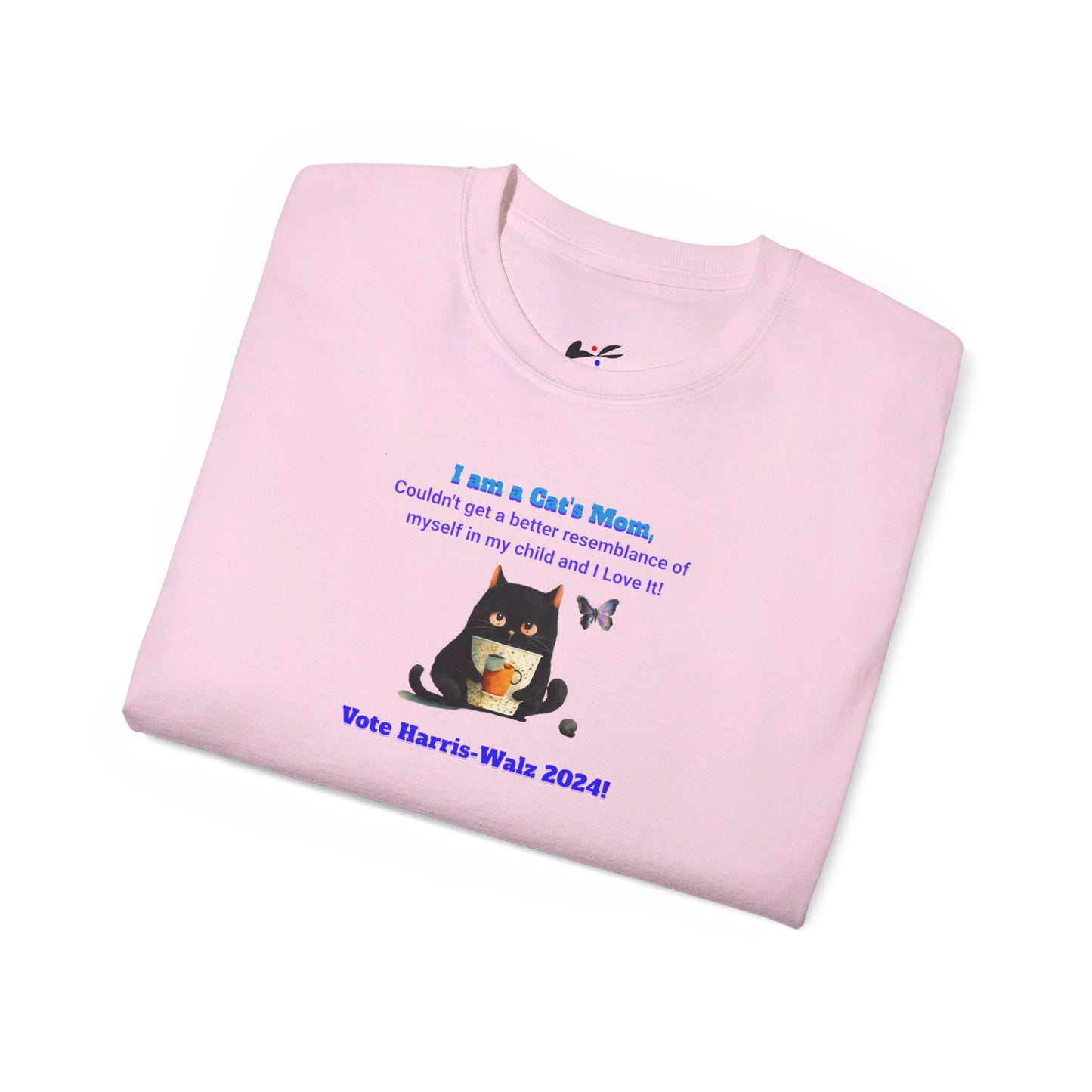 'I am a Cat's Mom, Couldn't Get a Better Resemblance of Myself in My Child and I Love it!...Vote Harris - Walz 2024!' Unisex Ultra Cotton Tee.