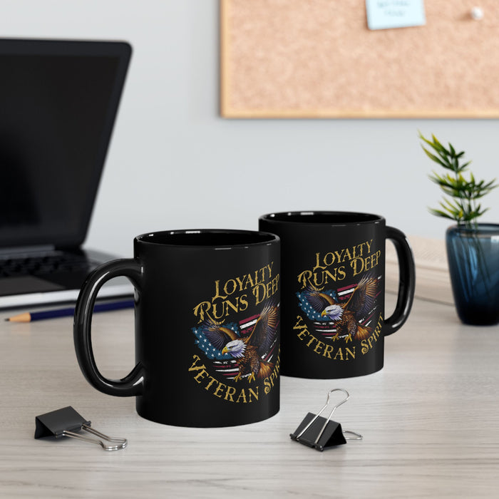 'Loyalty Runs Deep...Veteran Spirit' 11oz Black Ceramic Mug