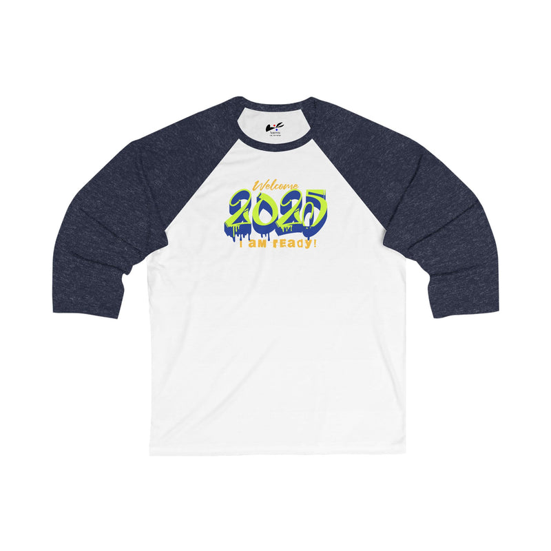 'Welcome 2025, I Am Ready' Unisex 3\4 Sleeve Baseball Tee.
