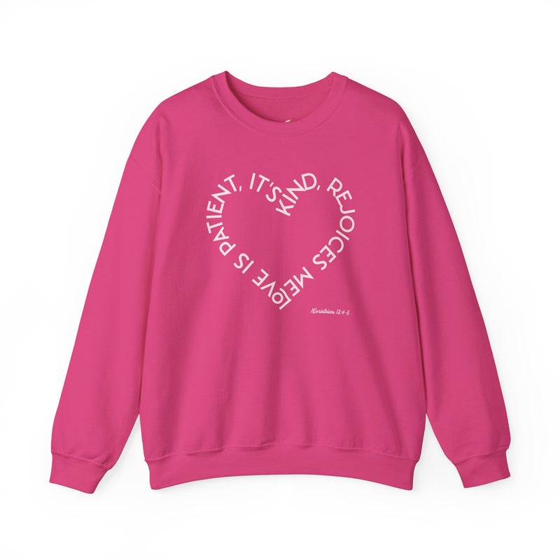 "Love is patient, it's kind, rejoices me"  1 Corinthians 13: 4-8. Unisex Heavy Blend™ Crewneck Sweatshirt.