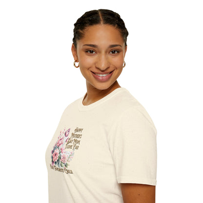 'Happy Mother's Day Mom, I love You! Your Favorite Child.' Unisex Softstyle T-Shirt.