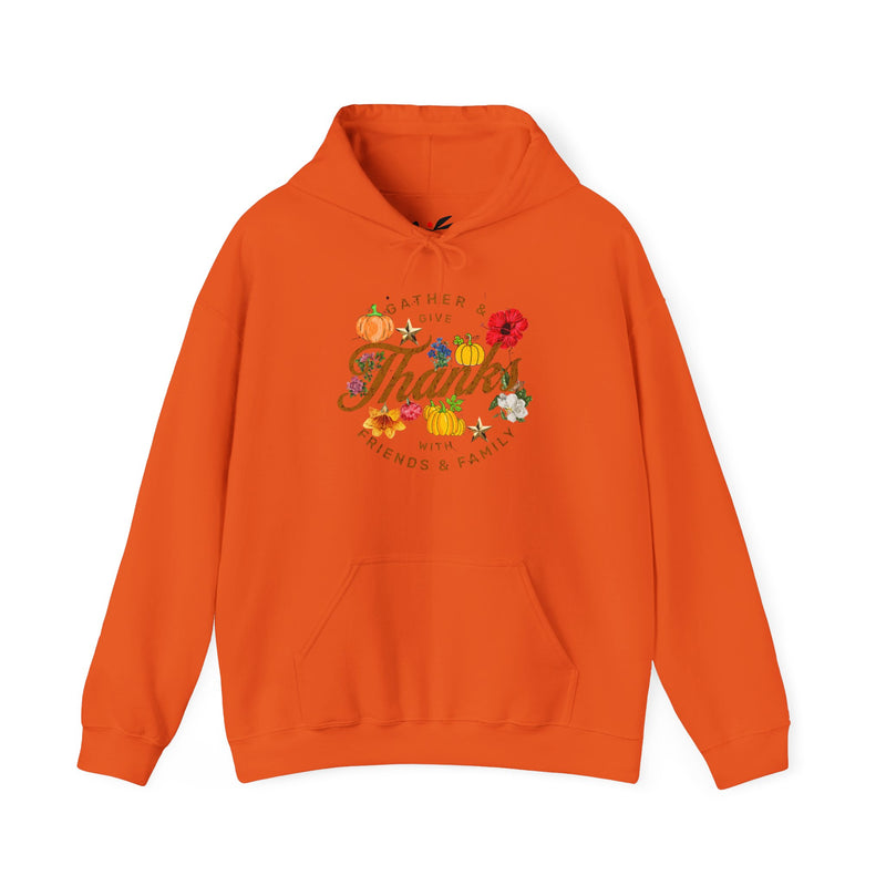 Gather and Give Thanks with Friends and Family' Unisex Heavy Blend™ Hooded Sweatshirt.