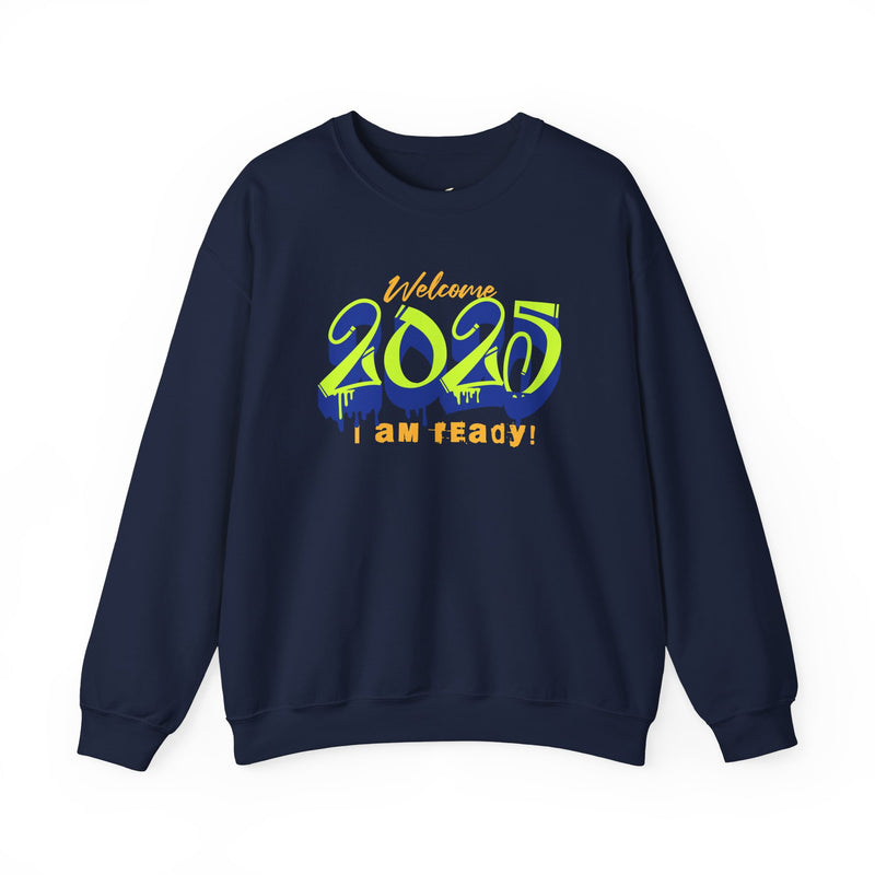 'Welcome 2025. I Am Ready' Unisex Heavy Blend™ Crewneck Sweatshirt.