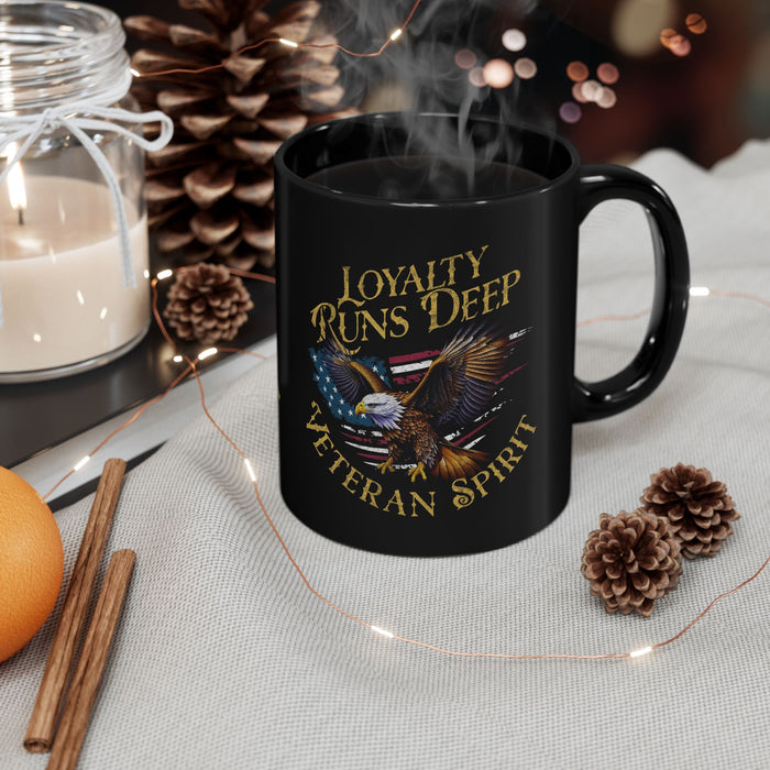 'Loyalty Runs Deep...Veteran Spirit' 11oz Black Ceramic Mug