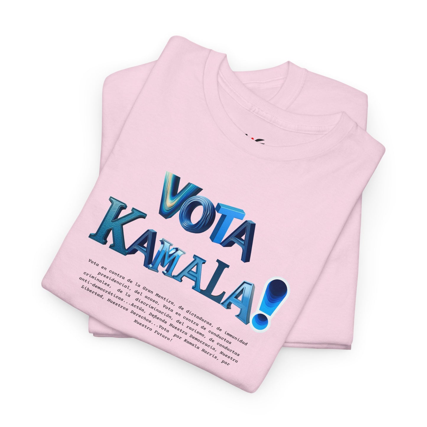 'Vota Kamala!, Vota en contra de la Gran Mentira, de dictaduras, de immunidad presidencial,  del acoso, Vota en contra de conductas criminales...' Unisex Heavy Cotton Tee