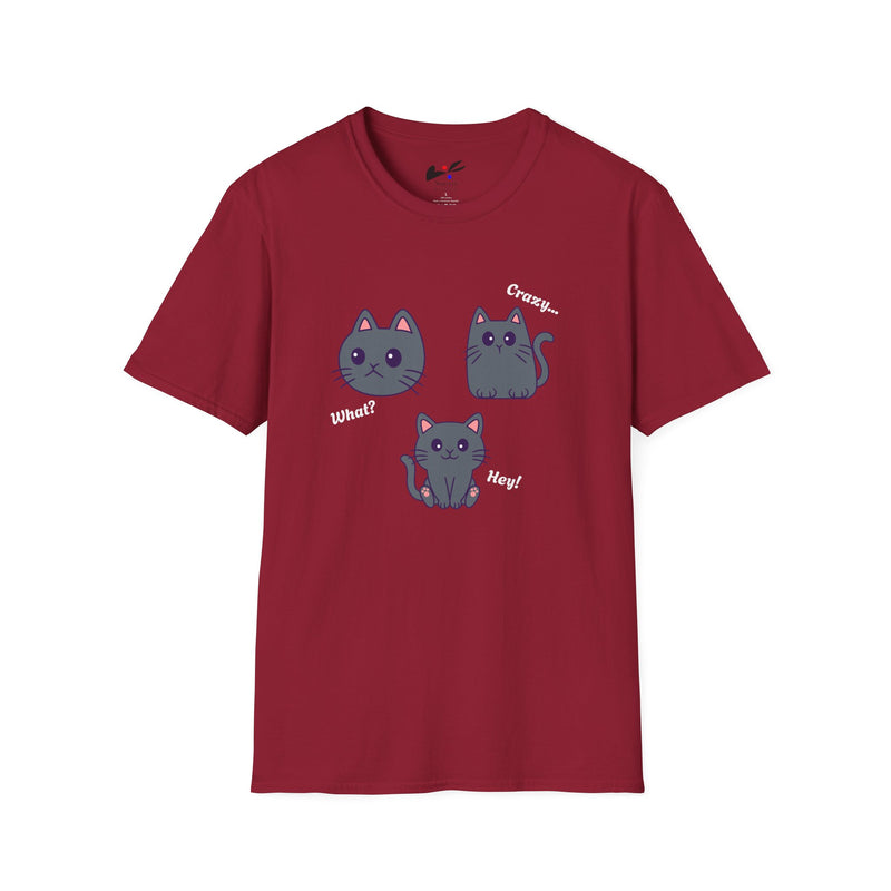 'Cat, What?, Crazy..., Hey!'  Unisex Softstyle T-Shirt.