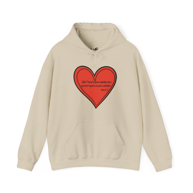 "But I trust in your unfailing love; my heart rejoices in your salvation" Psalm 13:5 Unisex Heavy Blend™ Hooded Sweatshirt.