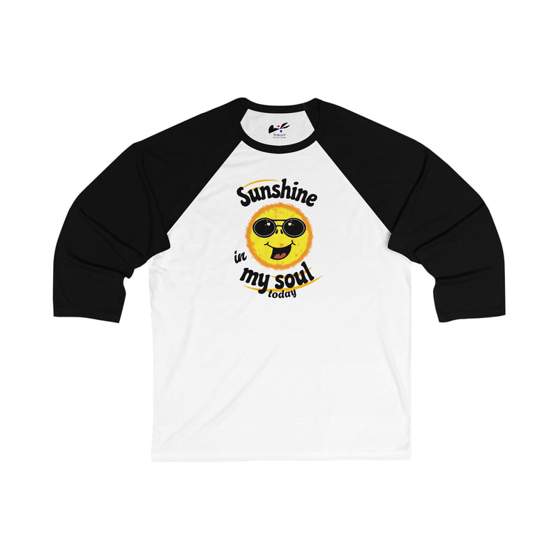 'Sunshine in my Soul Today' Unisex 3\4 Sleeve Baseball Tee.