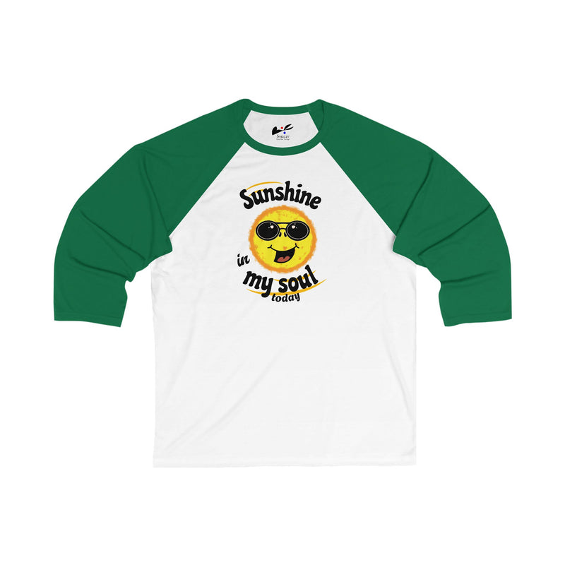 'Sunshine in my Soul Today' Unisex 3\4 Sleeve Baseball Tee.