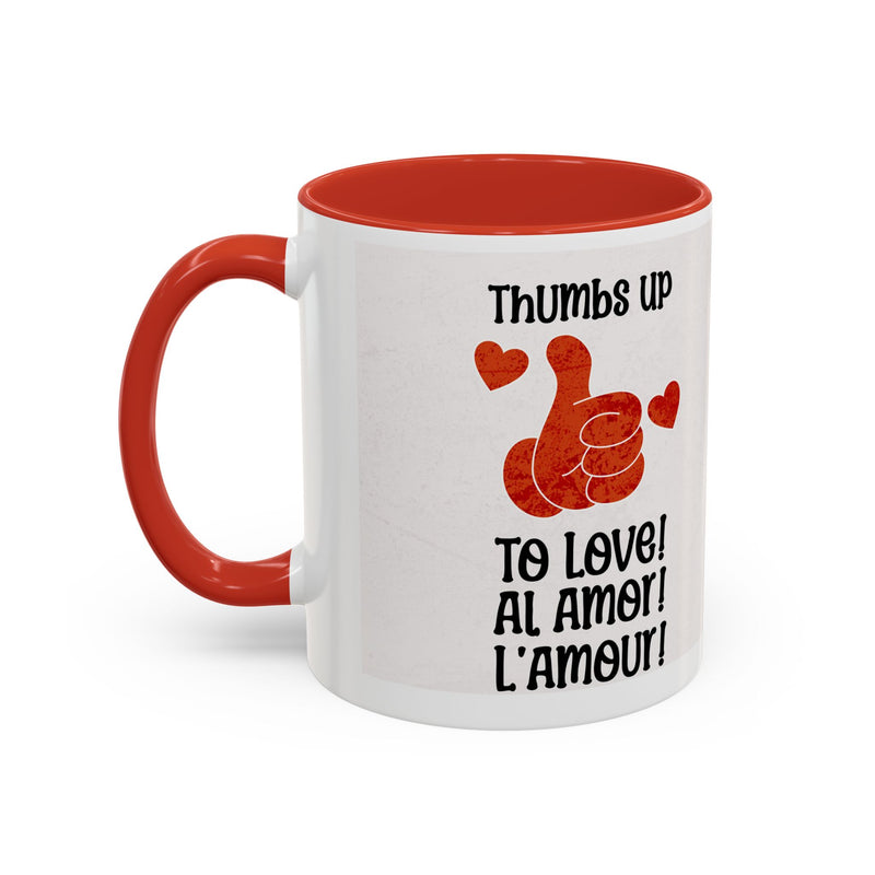 'Thumbs Up To Love, Al Amor, L' Amour' Accent Coffee Mug, 11oz