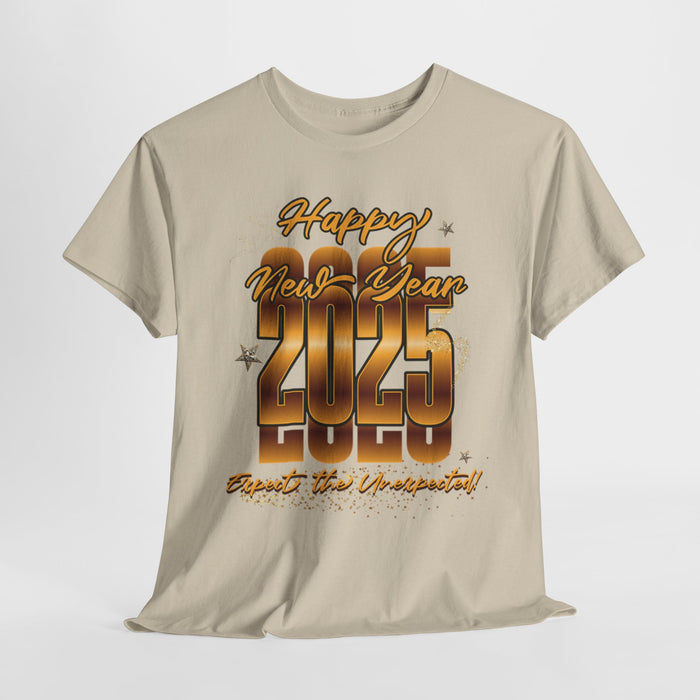 'Happy New year 2025, Expect the Unexpected' Unisex Heavy Cotton Tee.
