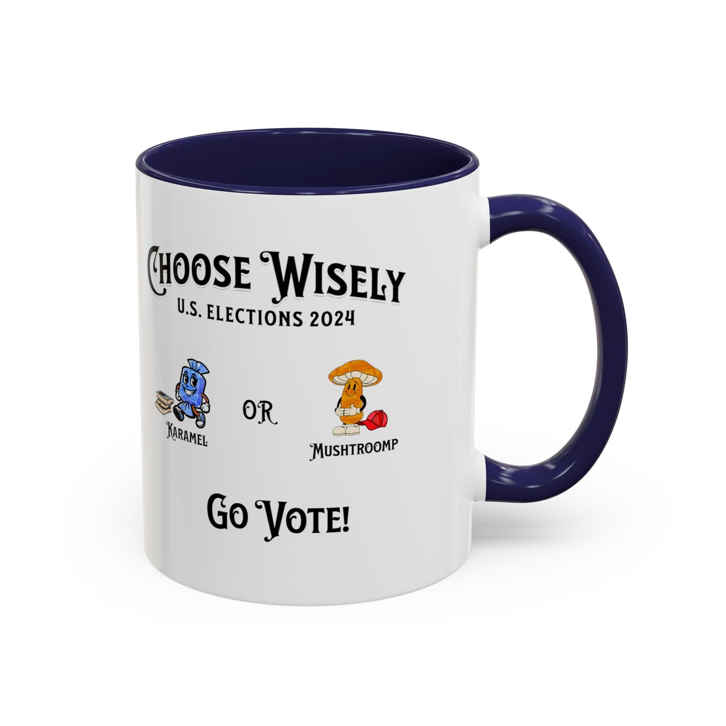 'Choose Wisely -U.S. Elections 2024- Karamel or Mushtroomp...Go Vote!' Accent Coffee Mug, 11oz