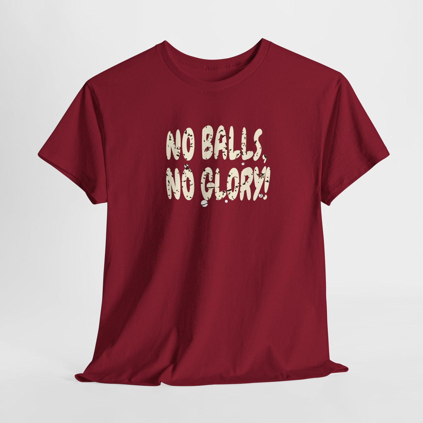 'No Balls, No Glory!' Unisex Cotton Tee.