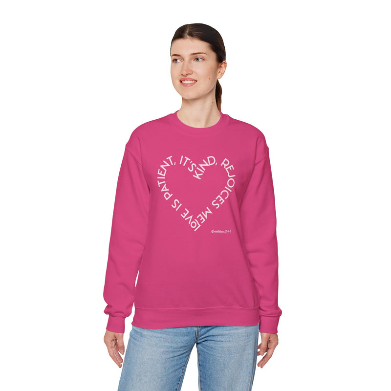 "Love is patient, it's kind, rejoices me"  1 Corinthians 13: 4-8. Unisex Heavy Blend™ Crewneck Sweatshirt.