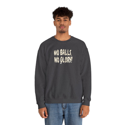 'No Balls, No Glory!' Unisex Heavy Blend™ Crewneck Sweatshirt.