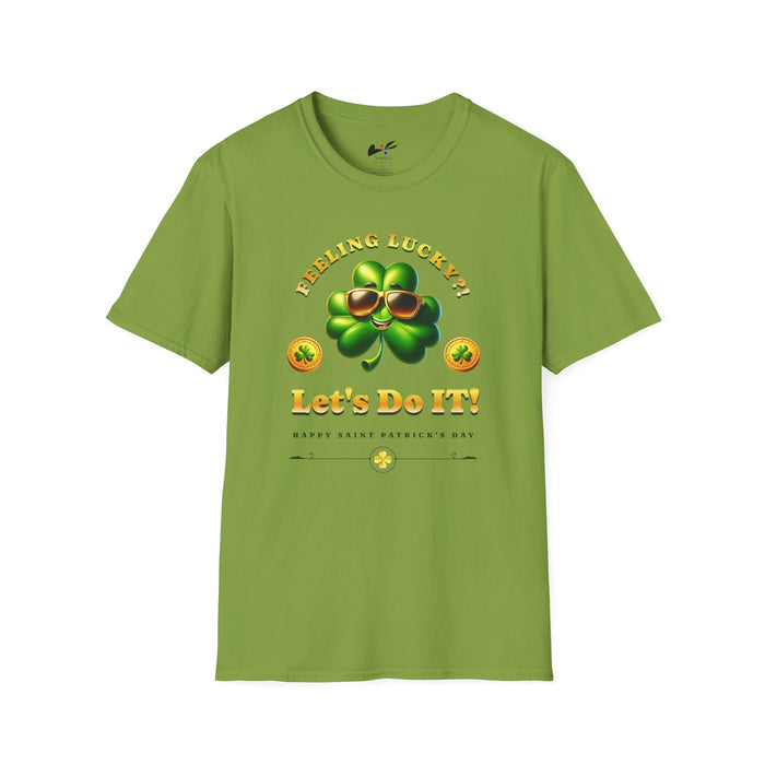 'Feeling Lucky?! Let's Do It! Happy St. Patrick's Day' Unisex Softstyle T-Shirt.