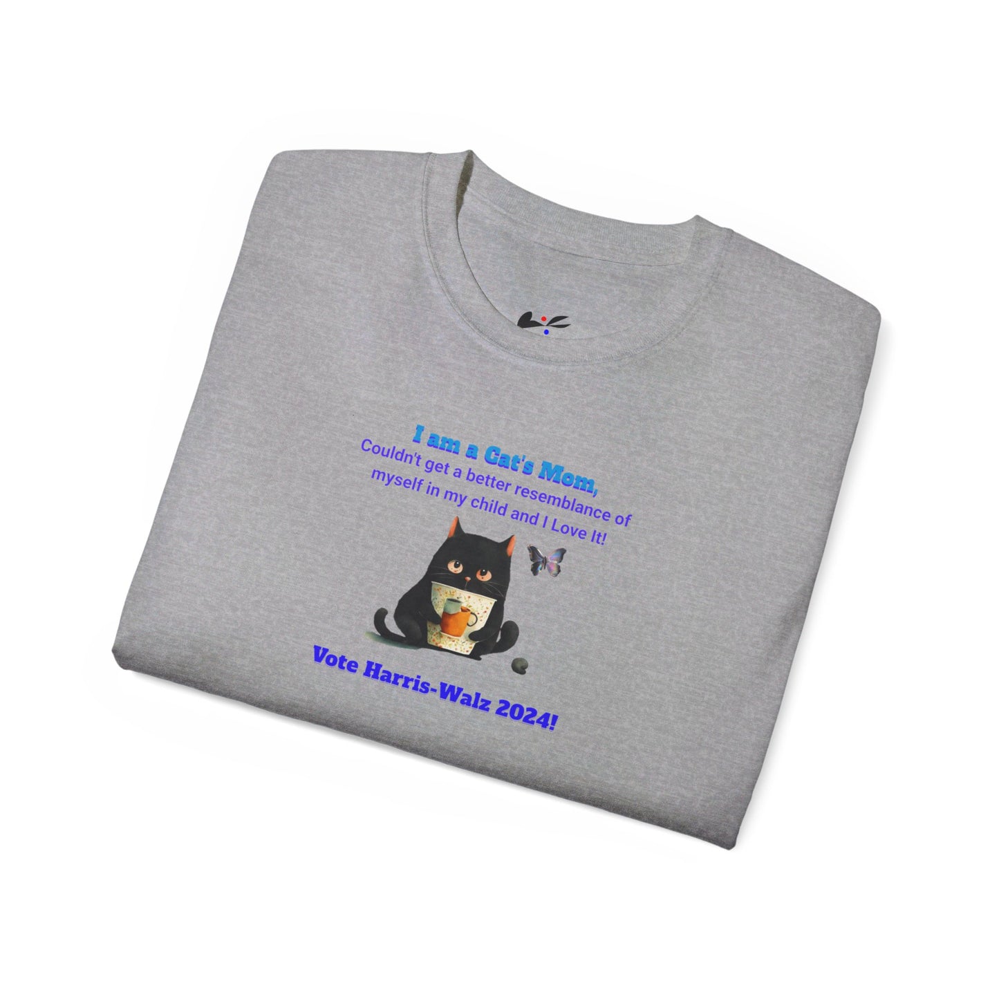 'I am a Cat's Mom, Couldn't Get a Better Resemblance of Myself in My Child and I Love it!...Vote Harris - Walz 2024!' Unisex Ultra Cotton Tee.