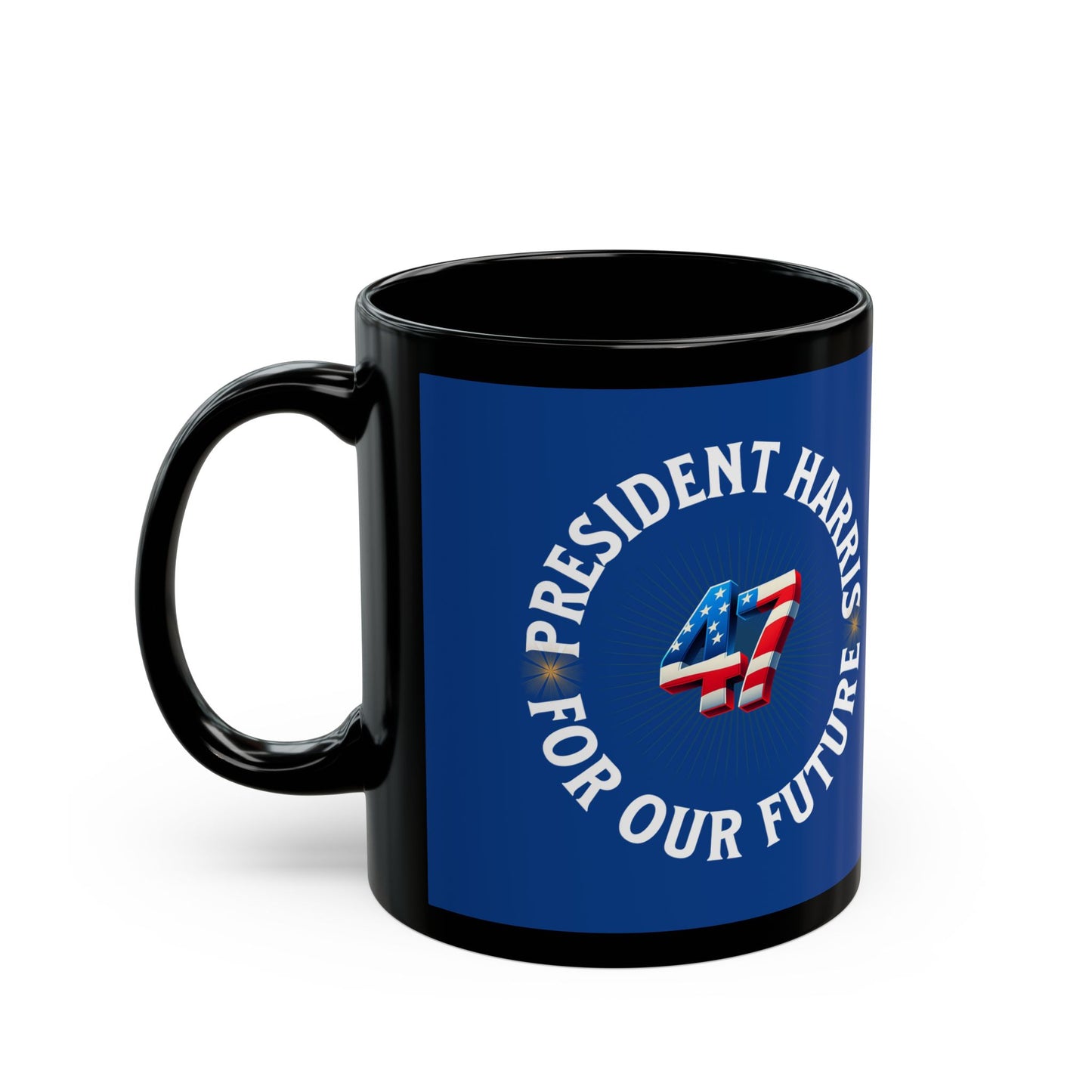 'President Harris -47- For Our Future' Black Ceramic Mug (11oz)