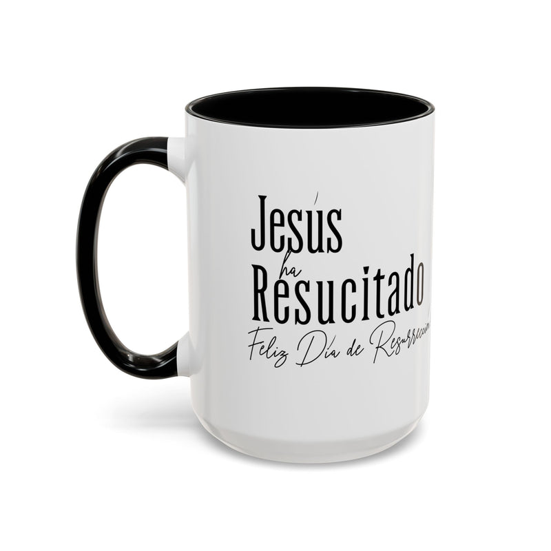 'Jesus ha Resucitado...Feliz Dia de Resurreccion!.' Spanish Accent Coffee Mug, 11oz. 15oz.
