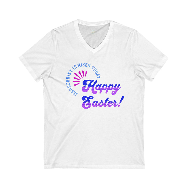 'JesusChrist is risen today...Happy Easter!'.  Unisex Jersey Short Sleeve V-Neck Tee.