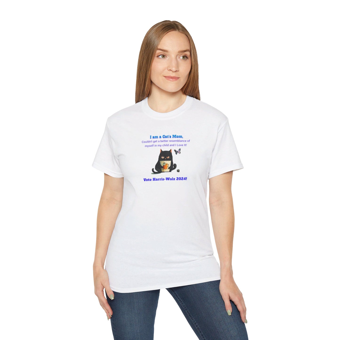 'I am a Cat's Mom, Couldn't Get a Better Resemblance of Myself in My Child and I Love it!...Vote Harris - Walz 2024!' Unisex Ultra Cotton Tee.