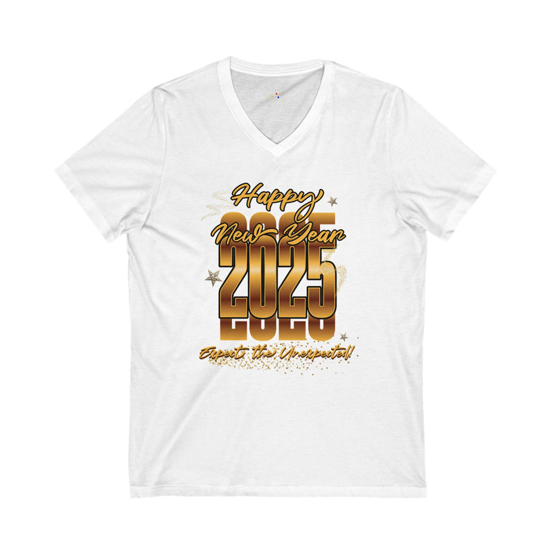 'Happy New Year 2025, Expect the Unexpected' Unisex Jersey Short Sleeve V-Neck Tee.