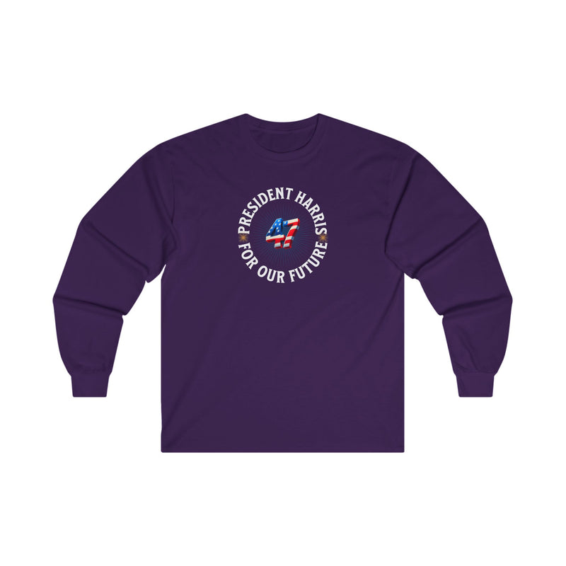 'President Harris -47- For Our Future' Unisex Ultra Cotton Long Sleeve Tee.