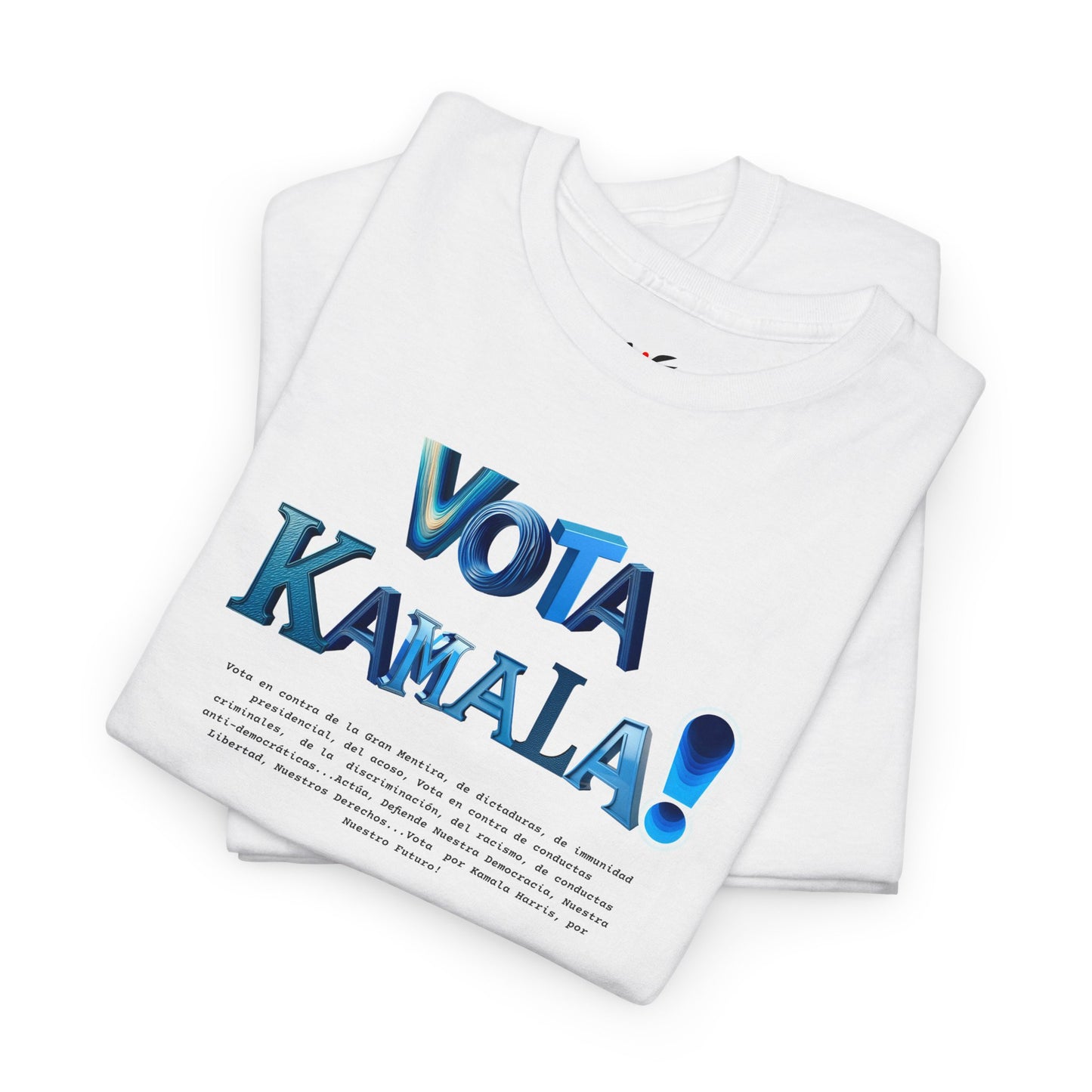 'Vota Kamala!, Vota en contra de la Gran Mentira, de dictaduras, de immunidad presidencial,  del acoso, Vota en contra de conductas criminales...' Unisex Heavy Cotton Tee