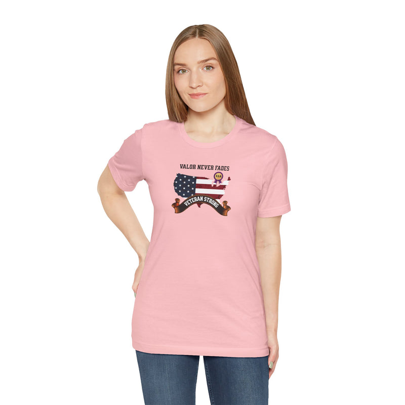 'Valor Never Fades-Veteran Strong' Unisex Jersey Short Sleeve Tee.