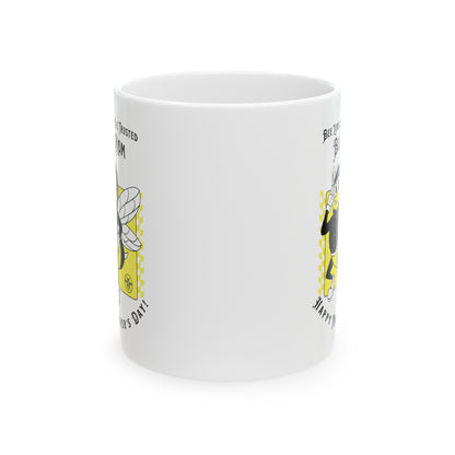 'Bee Loved, Bee Trusted, Bee Mom...Happy Mother's Day!' Ceramic Mug, 11oz.