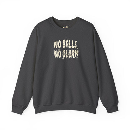 'No Balls, No Glory!' Unisex Heavy Blend™ Crewneck Sweatshirt.