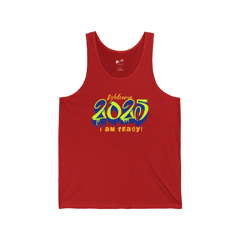 'Welcome 2025, I Am Ready' Unisex Jersey Tank.